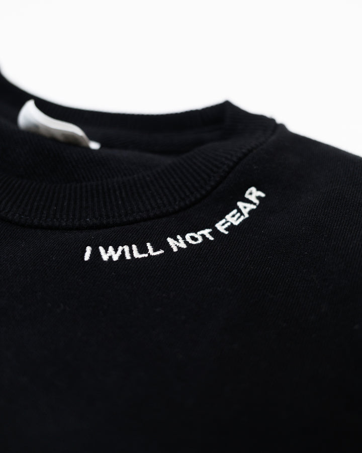 “I Will Not Fear” – Black with Off-White Embroidery - Sweatshirt