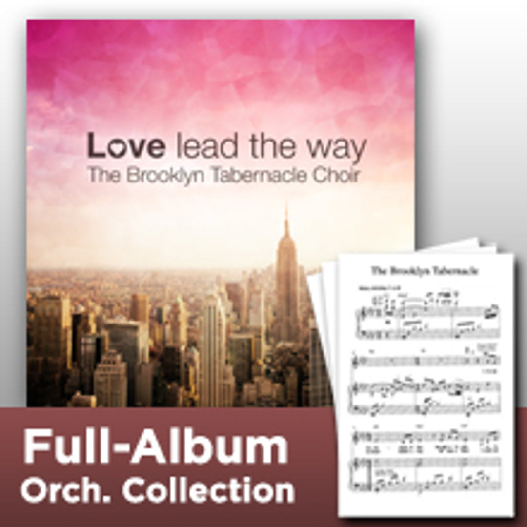 Love Lead The Way (Full-Album Orchestration Collection)